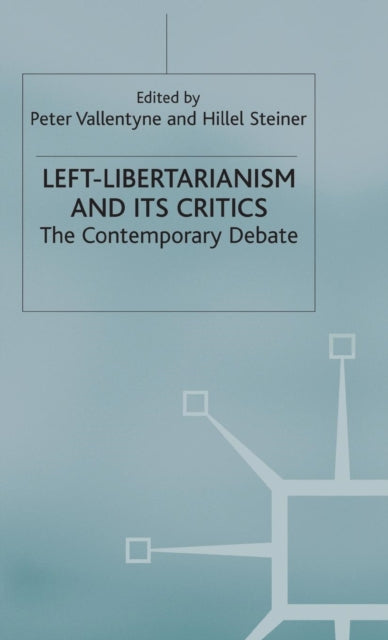 Left-Libertarianism and Its Critics