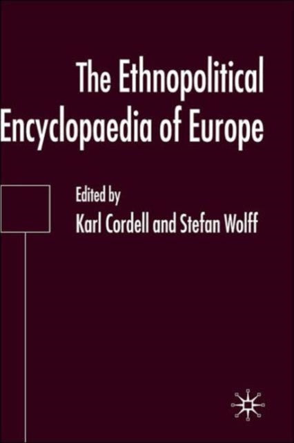 Book cover of: Ethnopolitical Encyclopaedia of Europe. By: Karl Cordell