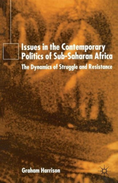 Book cover of: Issues in the Contemporary Politics of Sub-Saharan Africa. By: Graham Harrison