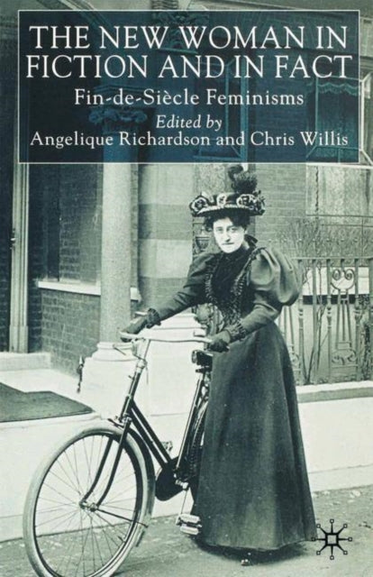 The New Woman in Fiction and Fact