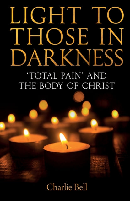 Book cover of: Light to those in Darkness. By: Charlie Bell