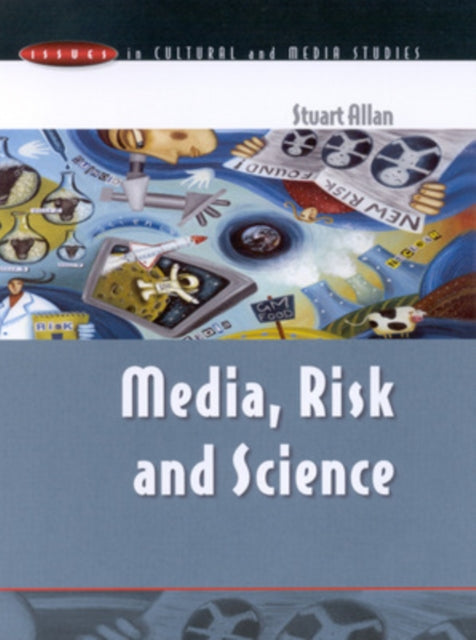 Book cover of: MEDIA, RISK AND SCIENCE