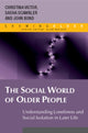 Book cover of: Social World of Older People: Understanding Loneliness and Social Isolation in Later Life. By: Christina Victor
