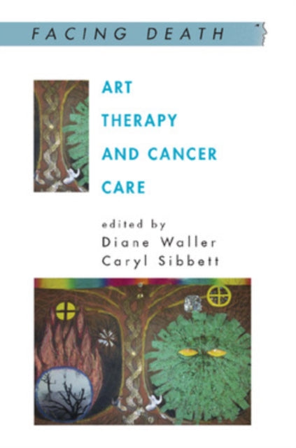 Book cover of: Art Therapy and Cancer Care. By: Diane Waller