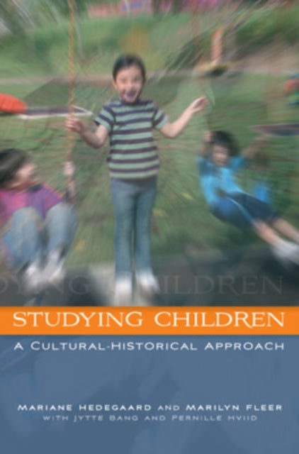 Book cover of: Studying Children: A Cultural-Historical Approach. By: Mariane Hedegaard