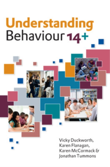 Book cover of: Understanding Behaviour 14+. By: Vicky Duckworth