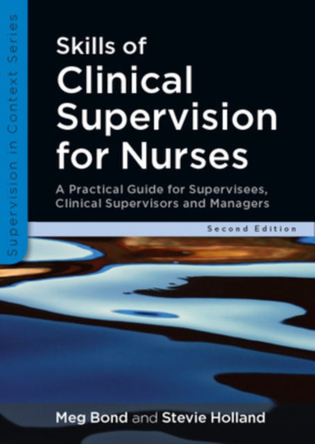 Book cover of: Skills of Clinical Supervision for Nurses. By: Meg Bond