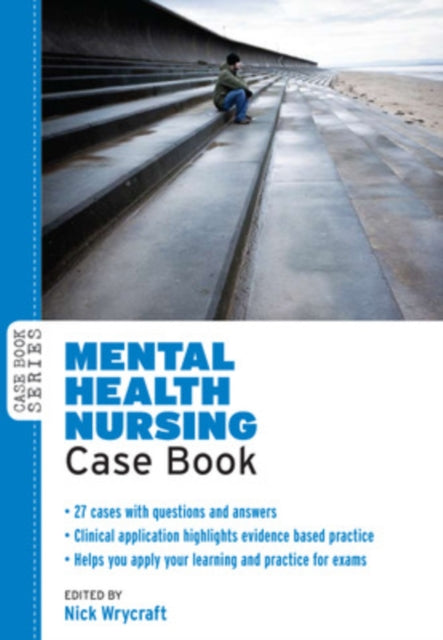 Book cover of: Mental Health Nursing Case Book. By: Nick Wrycraft