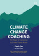 Book cover of: Climate Change Coaching: The Power of Connection to Create Climate Action. By: COX