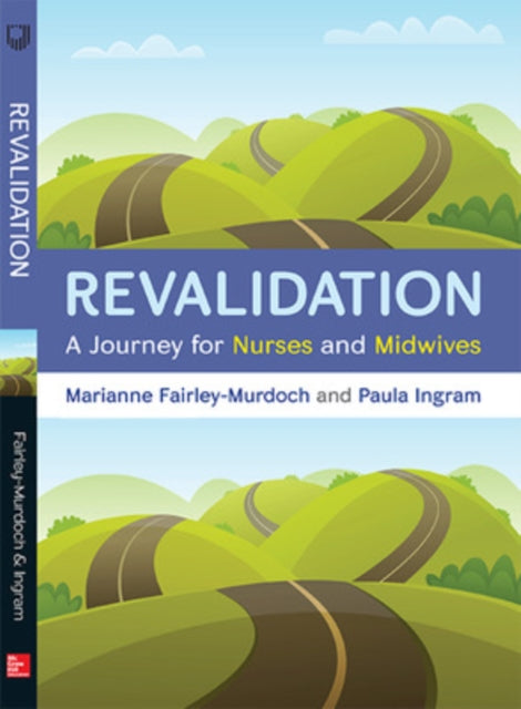 Book cover of: Revalidation: A journey for nurses and midwives. By: Marianne Fairley-Murdoch