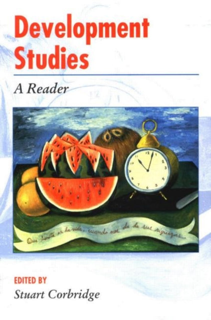 Book cover of: Development Studies: A Reader. By: Stuart Corbridge