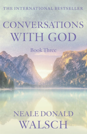 Conversations with God - Book 3
