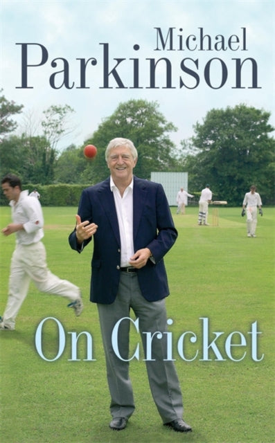 Book cover of: Michael Parkinson on Cricket. By: Michael Parkinson