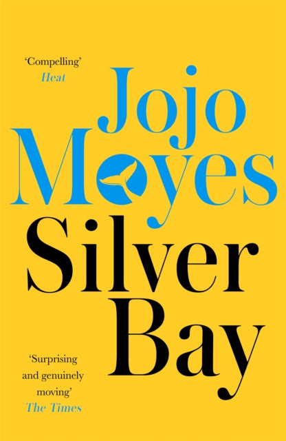 Silver Bay, 'Surprising and genuinely moving' - The Times 9780340895931 Jojo Moyes