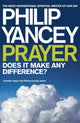 Book cover of: Prayer. By: Philip Yancey
