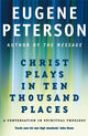 Book cover of: Christ Plays In Ten Thousand Places. By: Eugene Peterson