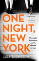Book cover of: One Night, New York. By: Lara Thompson