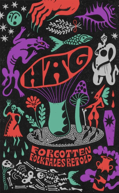 Hag, Forgotten Folktales Retold 9780349013596 Daisy Johnson