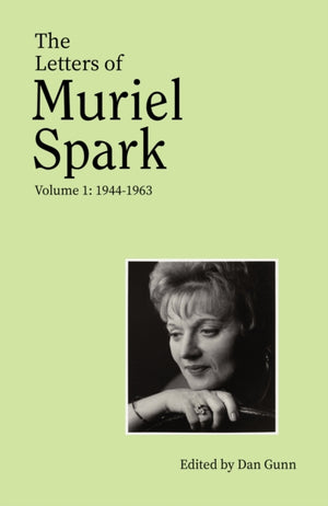 Letters of Muriel Spark (Volume 1)