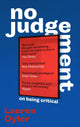No Judgement, On Being Critical 9780349016481 Lauren Oyler