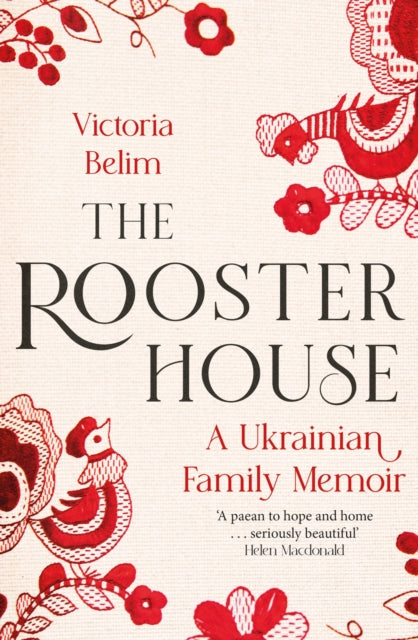 Book cover of: Rooster House. By: Victoria Belim