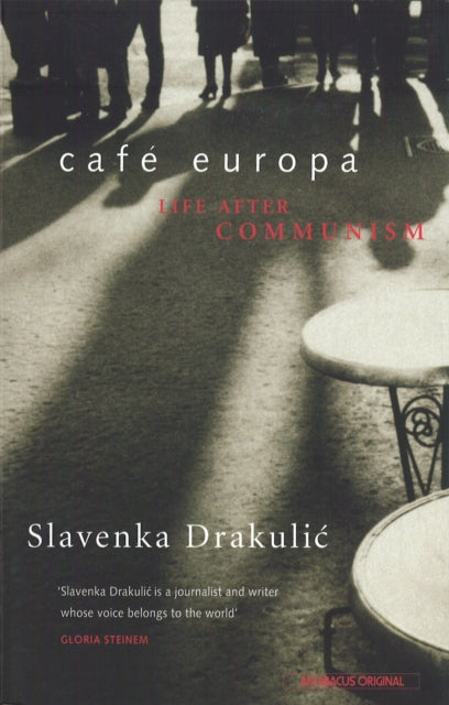 Book cover of: Cafe Europa. By: Slavenka Drakulic