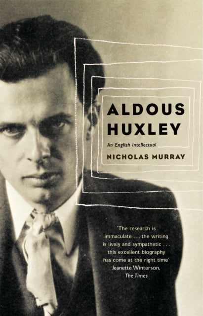 Book cover of: Aldous Huxley. By: Nicholas Murray