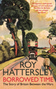 Book cover of: Borrowed Time. By: Roy Hattersley