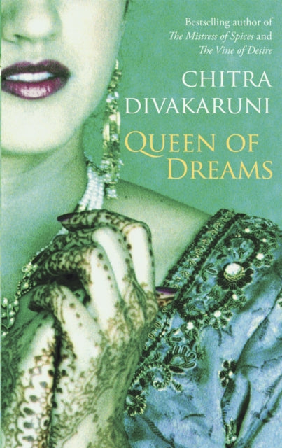 Book cover of: Queen Of Dreams. By: Chitra Banerjee Divakaruni