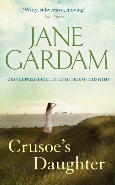 Book cover of: Crusoe's Daughter. By: Jane Gardam