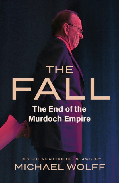 Book cover of: Fall. By: Michael Wolff