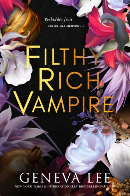 Filthy Rich Vampire, TikTok made me buy it! Twilight meets Gossip Girl in this totally addictive and steamy vampire romance 9780349130880 Geneva Lee