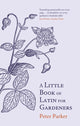 Book cover of: Little Book of Latin for Gardeners
