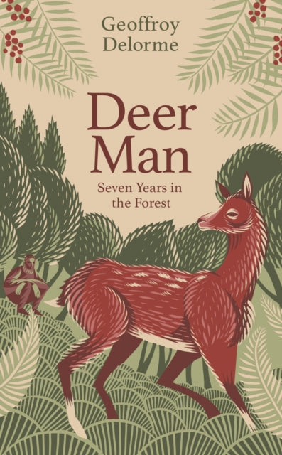 Book cover of: Deer Man. By: Geoffroy Delorme