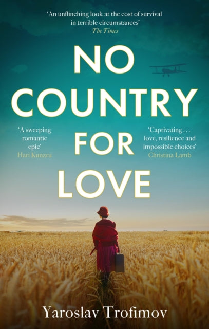 No Country for Love, Heartbreaking and compelling World War 2 fiction 9780349145341 Yaroslav Trofimov