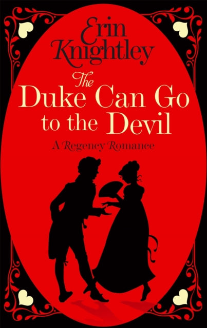 Book cover of: Duke Can Go to the Devil. By: Erin Knightley