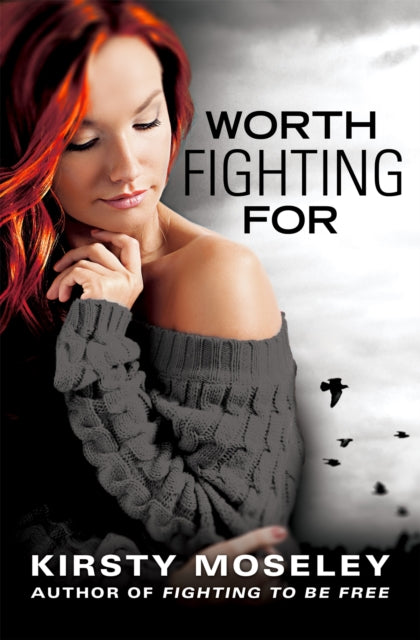 Book cover of: Worth Fighting For. By: Kirsty Moseley
