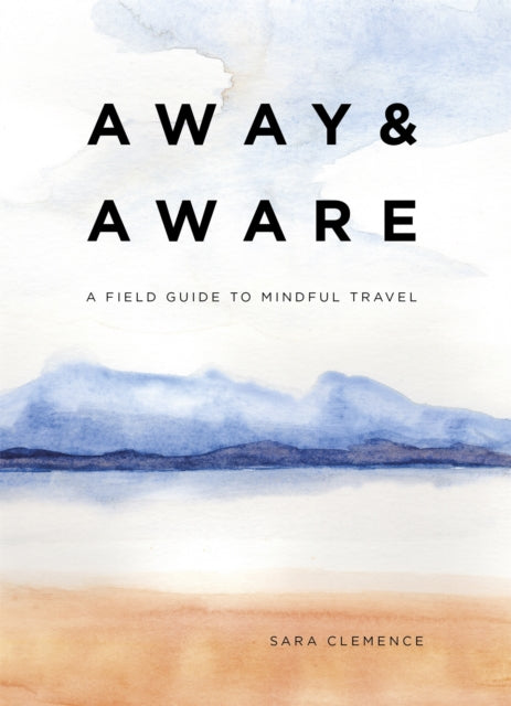 Book cover of: Away & Aware. By: Sara Clemence