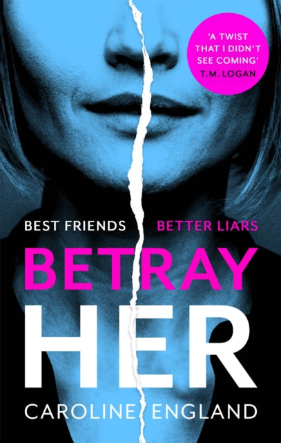 Book cover of: Betray Her. By: Caroline England