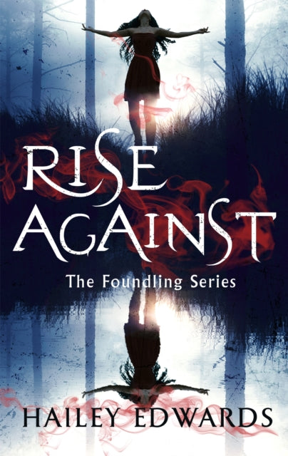 Book cover of: Rise Against. By: Hailey Edwards