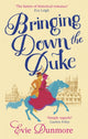 Bringing Down the Duke, swoony, feminist and romantic, perfect for fans of Bridgerton 9780349424101 Evie Dunmore