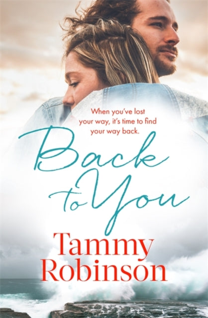 Book cover of: Back To You. By: Tammy Robinson