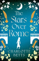 Stars Over Rome 9780349432793 Charlotte Betts