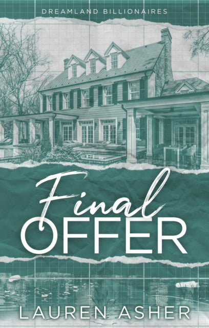 Final Offer, the Sunday Times bestselling second chance romance - Meet the new Dreamland billionaire... 9780349433479 Lauren Asher