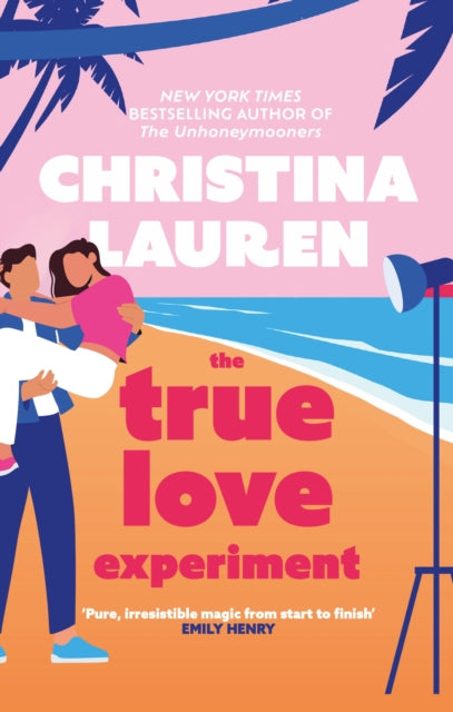True Love Experiment, The escapist opposites-attract rom-com of the summer from the bestselling author! 9780349433639 Christina Lauren