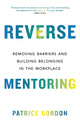 Book cover of: Reverse Mentoring. By: Patrice Gordon