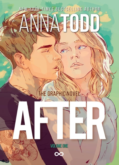 Book cover of: AFTER: The Graphic Novel (Volume One). By: Anna Todd