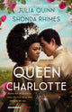 Queen Charlotte: Before the Bridgertons came the love story that changed the ton... 9780349436708 Julia Quinn