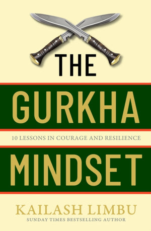 The Gurkha Mindset