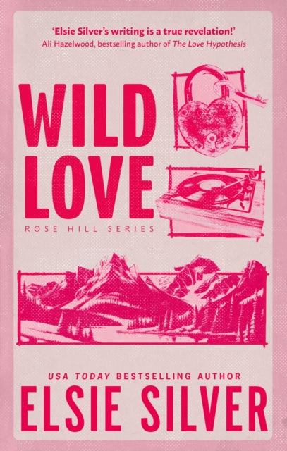 Wild Love, Discover the Sunday Times bestseller* and your newest small town romance obsession! 9780349441634 Elsie Silver